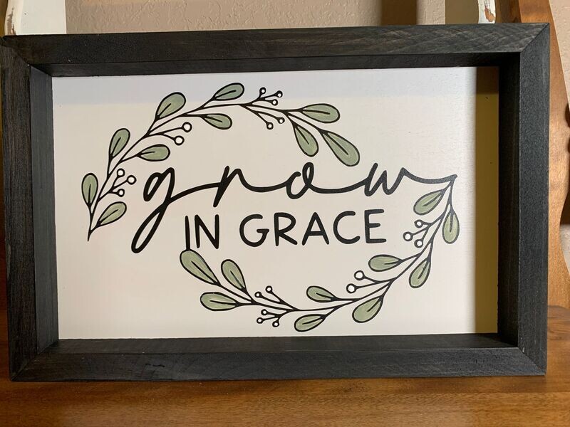 Grow in Grace - Farmhouse Sign