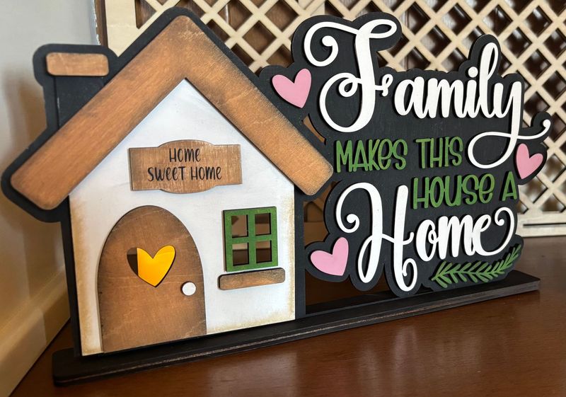 Family Makes This House a Home Stand Alone Decor