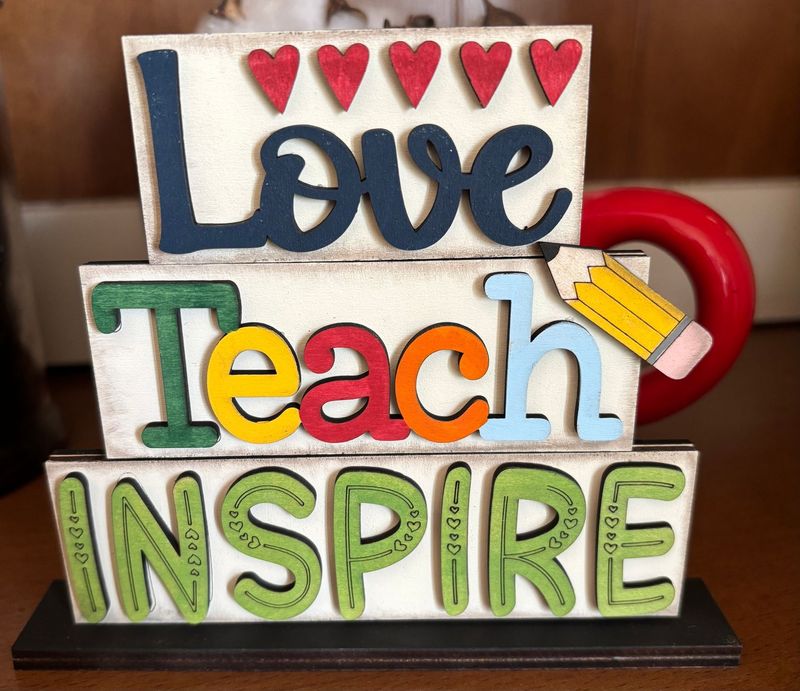 Love Teach Inspire Desktop Decor