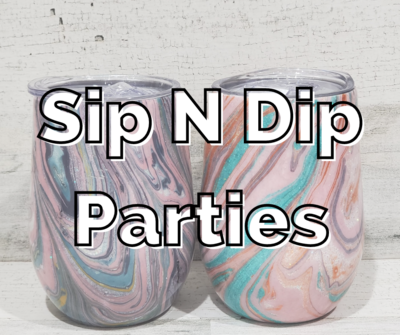 Sip N Dip Parties