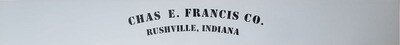 Chas E. Francis Co. Rushville, Indiana