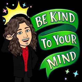 Be Kind to Your Mind says Brian