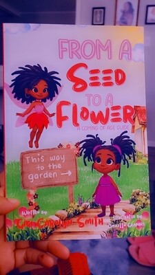 From A Seed To A Flower: A Coming of Age Guide