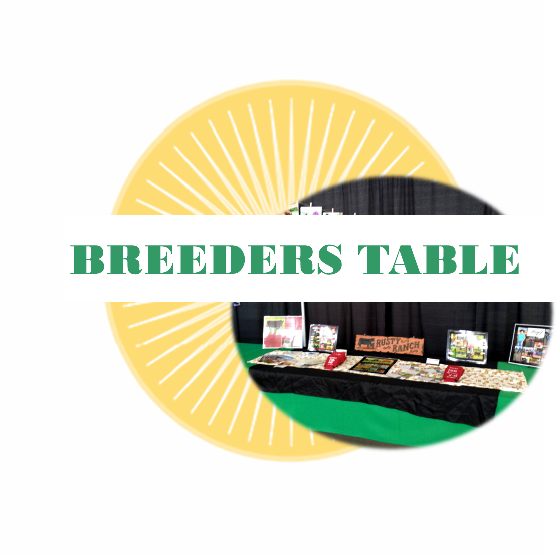 Breeders Exhibit Table (Please scroll down for more details)