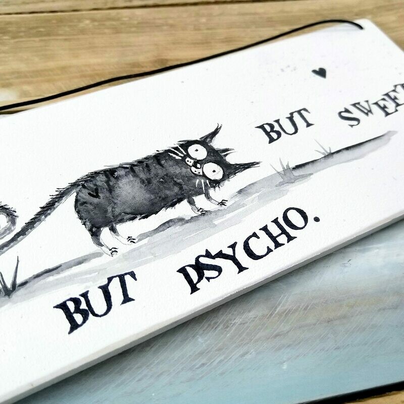 Schild Schild "Sweet but psycho but sweet"