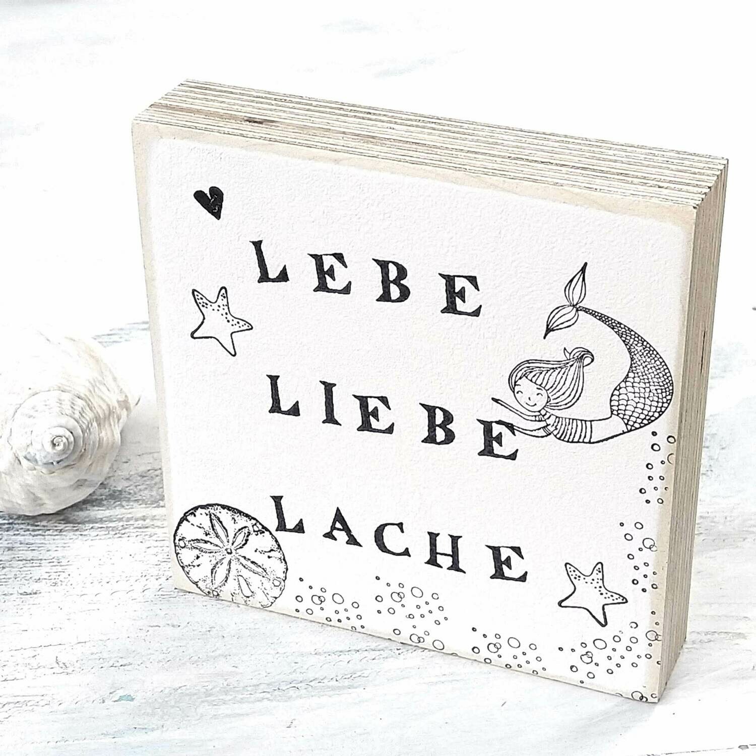 Schild  Meermädchen "lebe liebe lache"