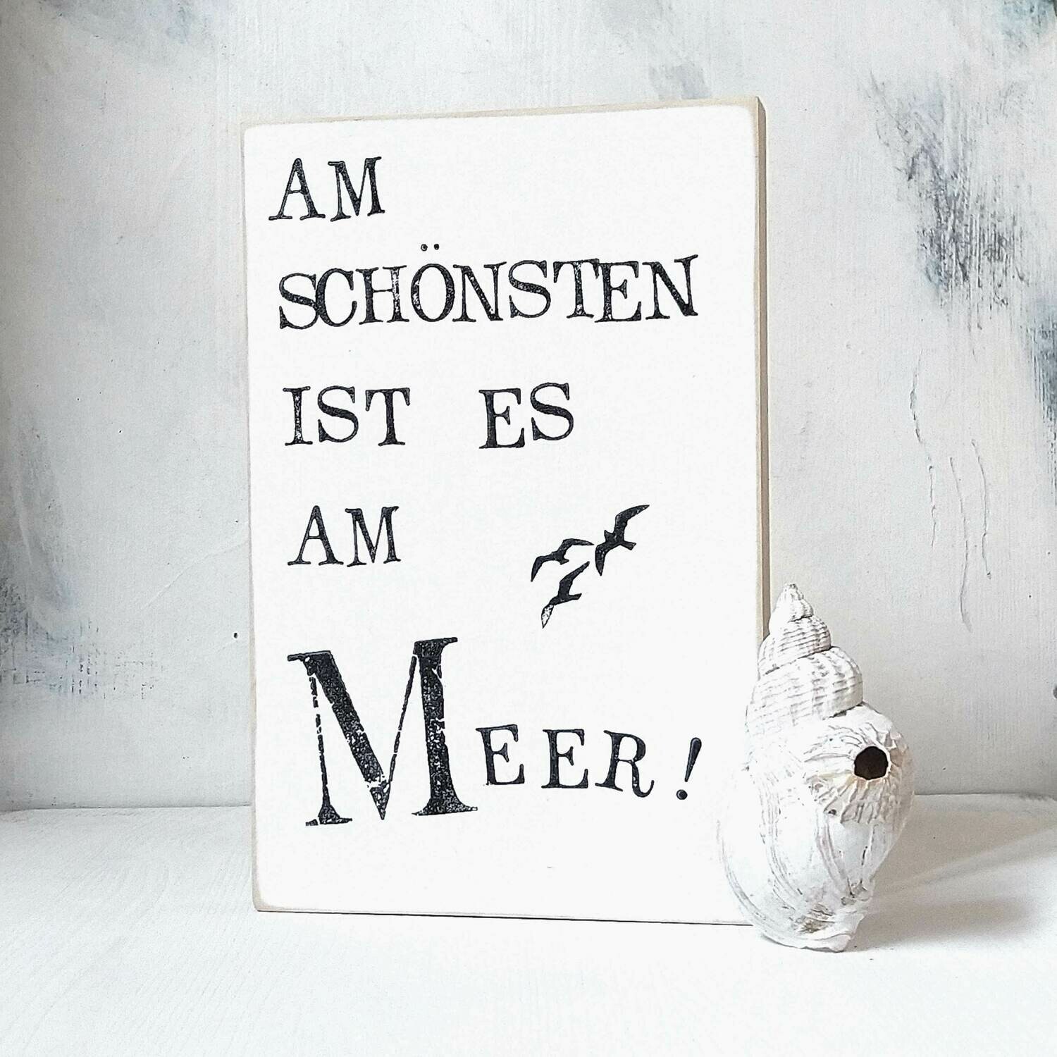 Schild "Am schönsten ist es am Meer" groß