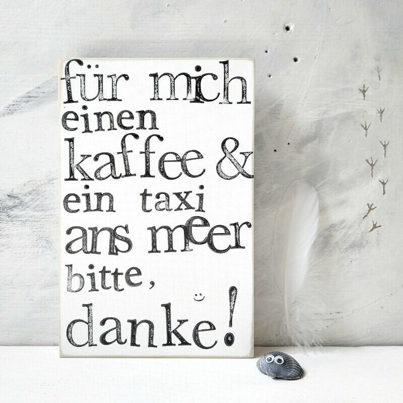Schild Schild "Für mich einen Kaffee ..." weiß