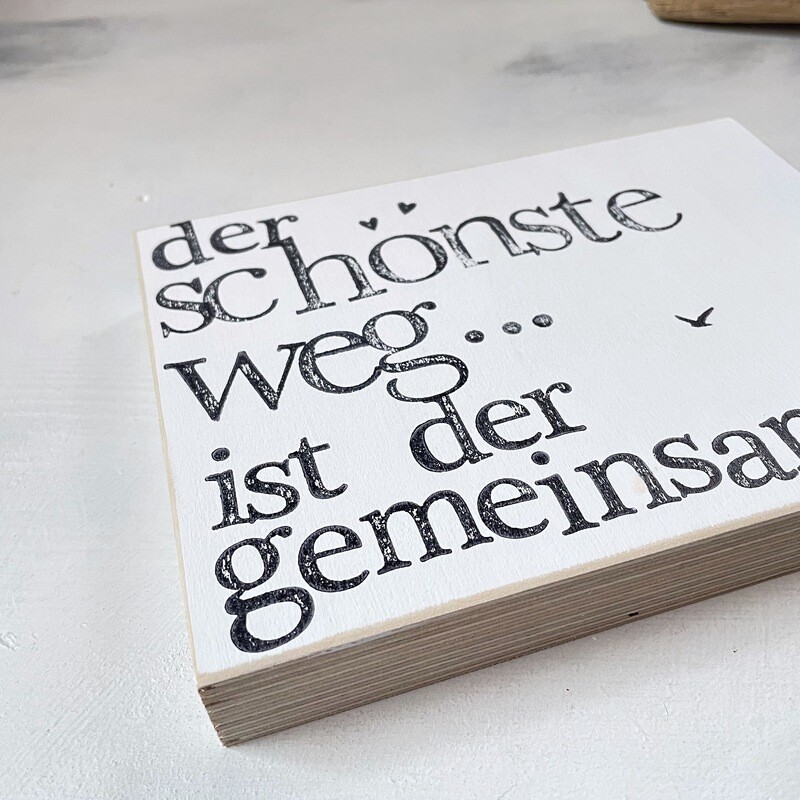Schild Schild "der schönste Weg ist der gemeinsame"