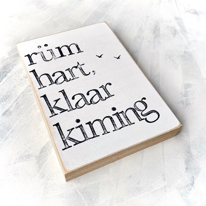 Schild Schild "Rüm Hart, klaar Kiming"