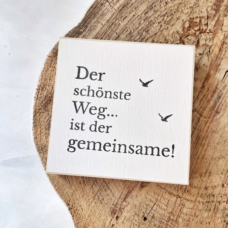 Schild " der schönste Weg ist..."