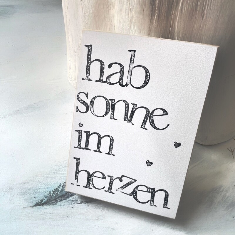 Schild Schild "Hab(t) Sonne im Herzen"