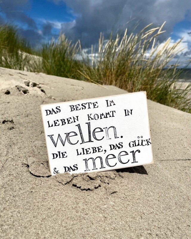 Schild Schild "das Beste im Leben...."