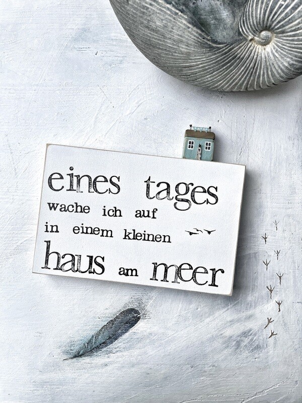 Schild „Eines Tages wache ich auf in einem ...“ Schild „Eines Tages wache ich auf in einem ...“