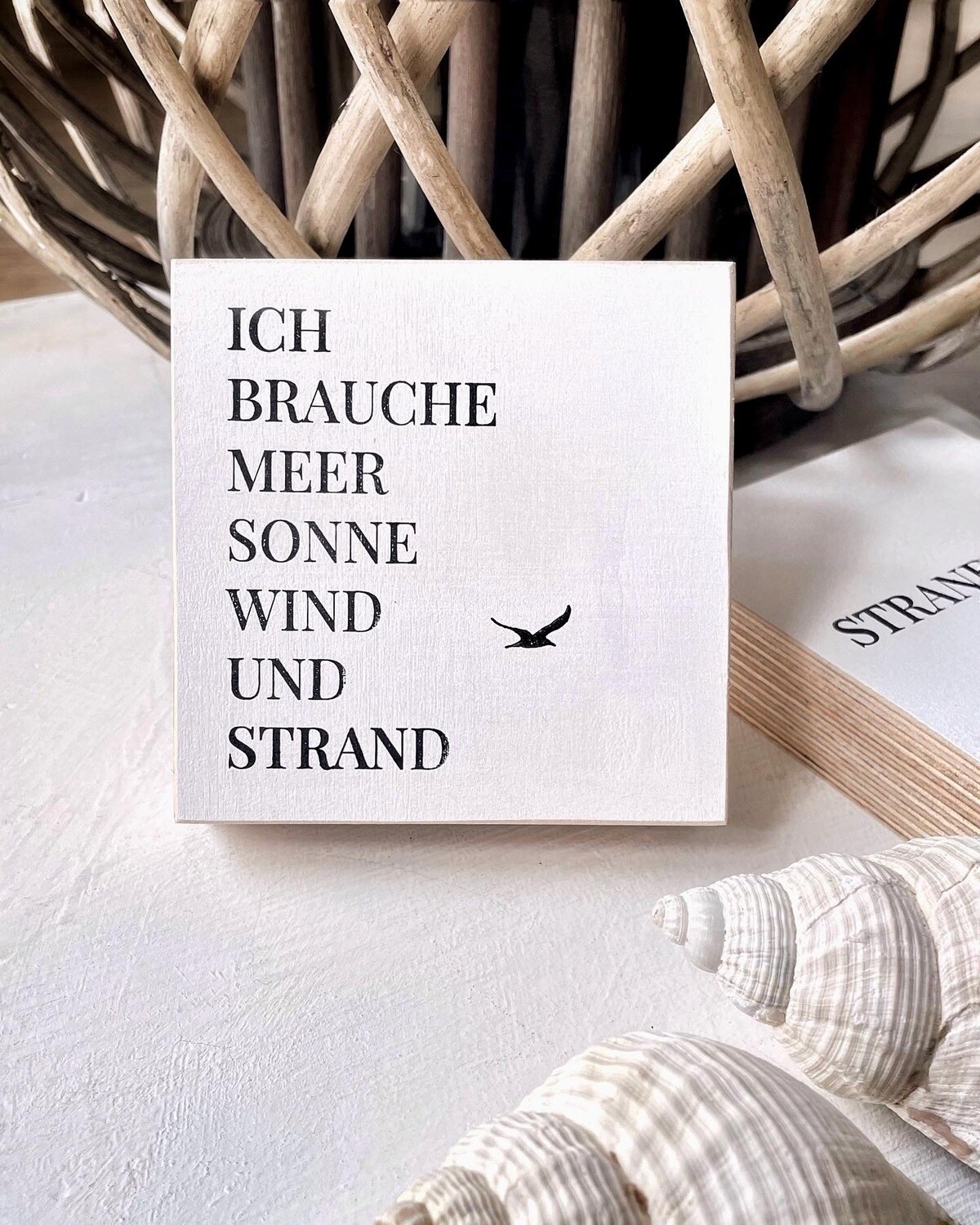 Schild "Ich brauche Meer, Sonne, Wind und Strand"
