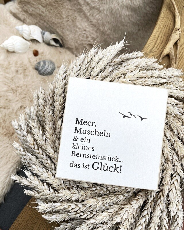 Schild Schild "Meer, Muscheln & ein kleines Bernsteinstück..."