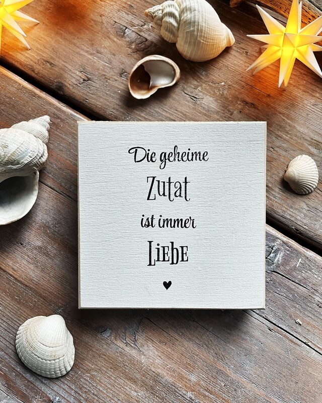 Schild Schild "Die geheime Zutat ist immer Liebe!"