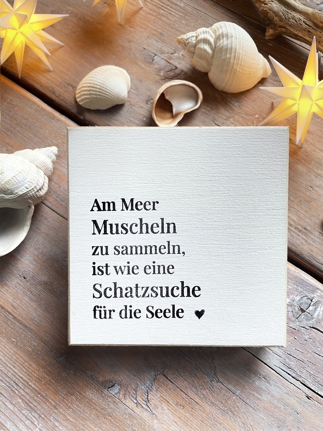 Schild "Am Meer Muscheln zu sammeln, ist wie eine Schatzsuche für die Seele"