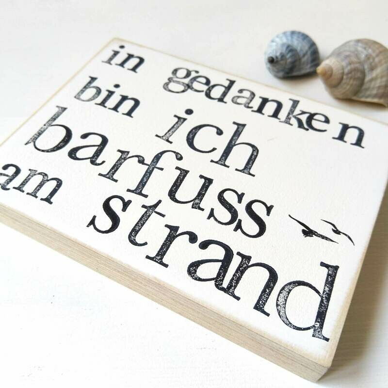 Schild "In Gedanken bin ich barfuss am Strand"