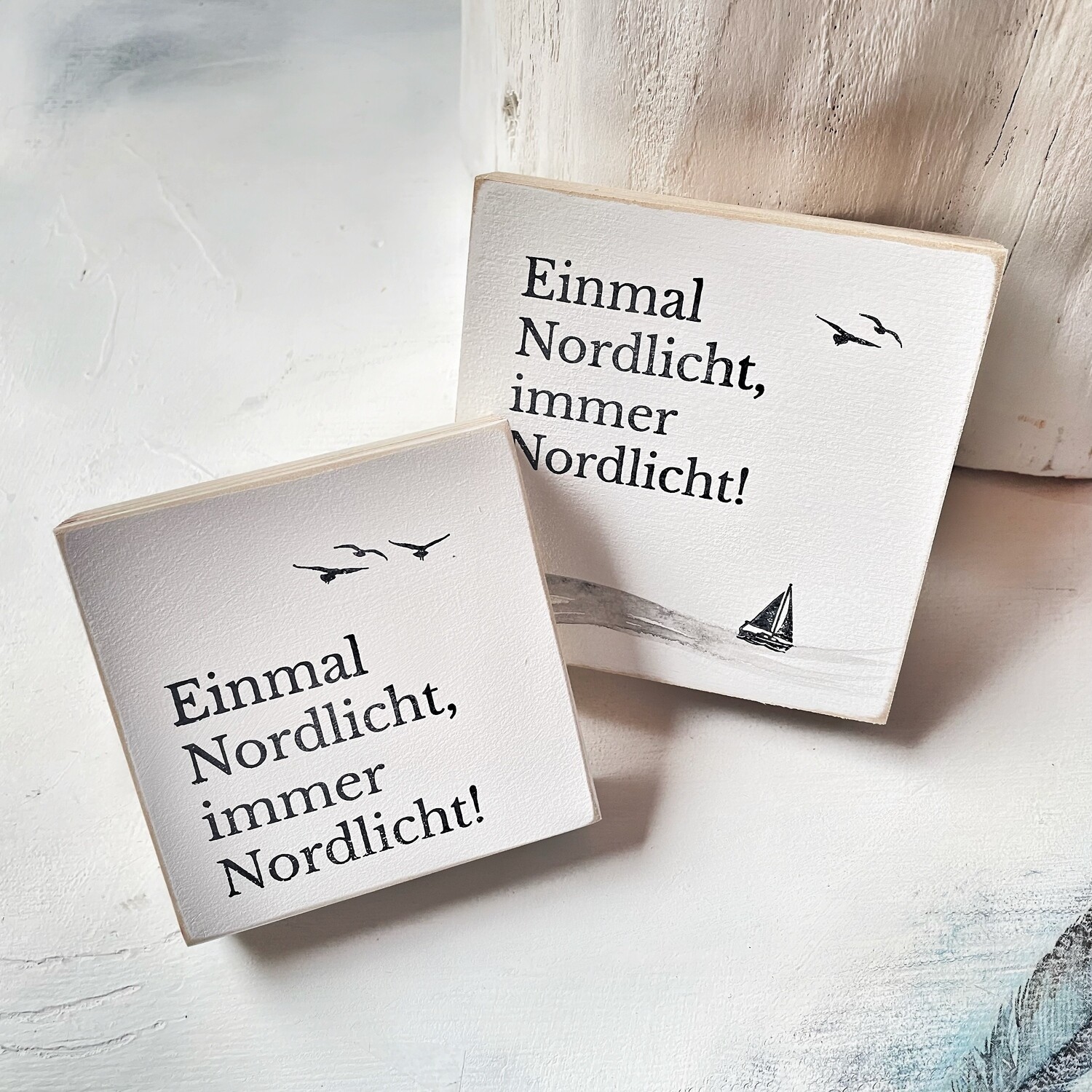 Schild "Einmal Nordlicht, immer Nordlicht!"