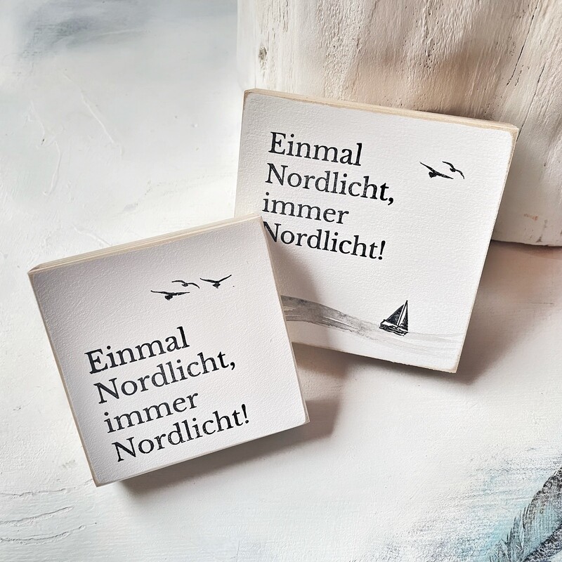 Schild "Einmal Nordlicht, immer Nordlicht!"