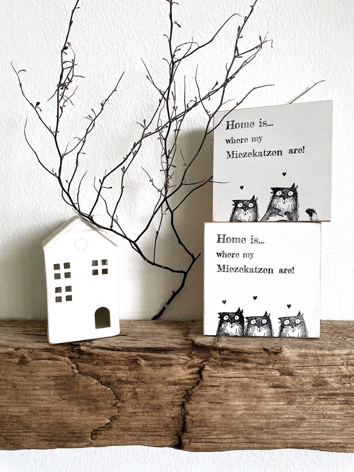 Schild Schild "Home is, where my Miezekatze/n is/are"