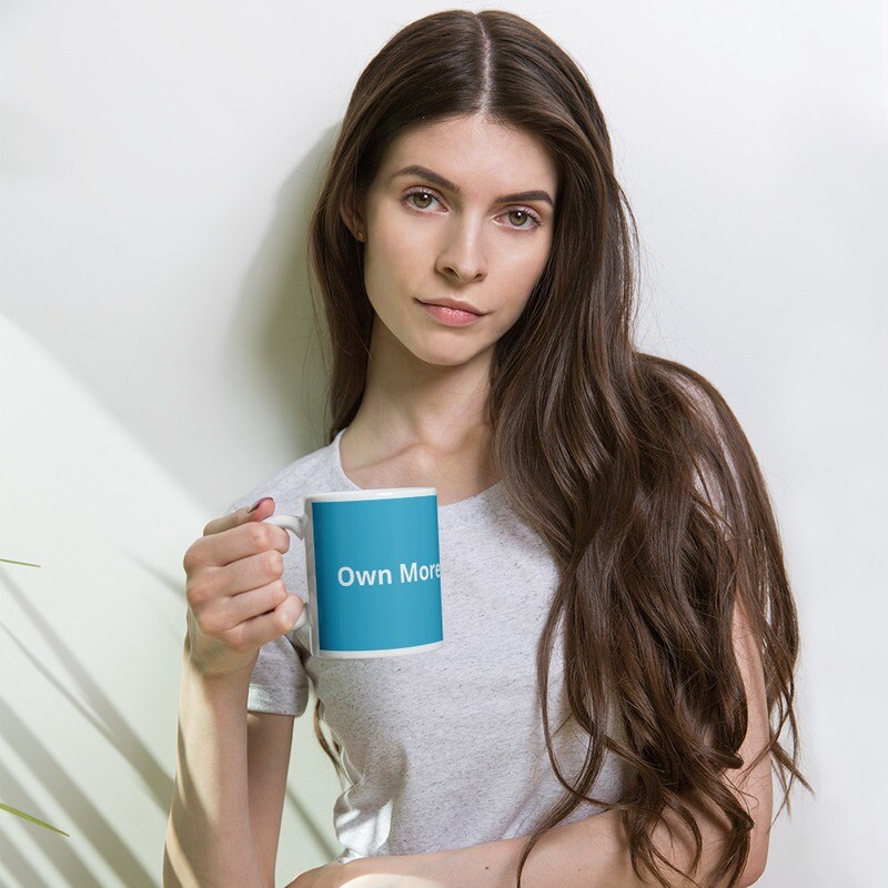 Own More Than A Dream Mug