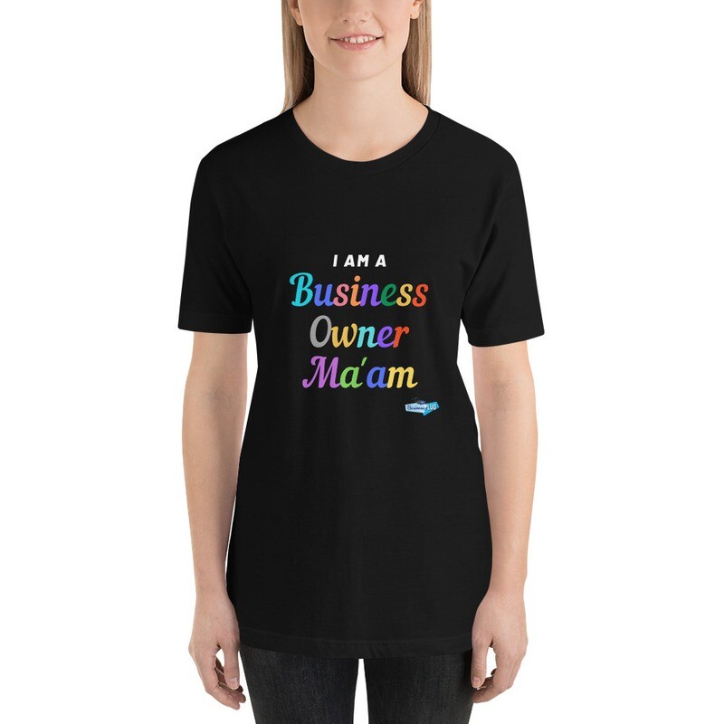 I Am A Business Owner Ma'am Short Sleeve Unisex Tee