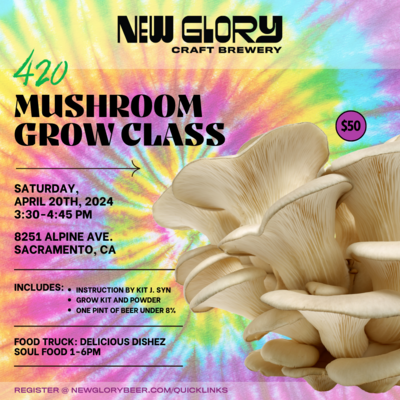 4/20 Mushroom Grow Class Ticket