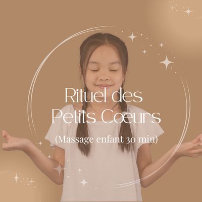 Massage ENFANT: le rituel des petits coeurs - 20 à 30 minutes