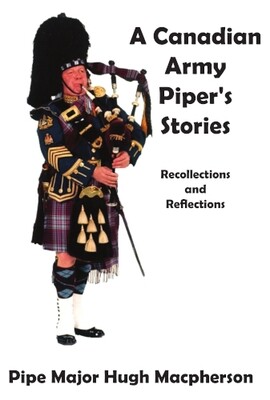 A Canadian Army Piper's Stories