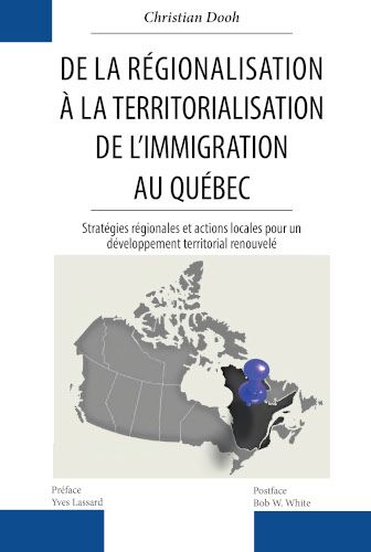 De la régionalisation à la territorialisation de l’immigration au Québec