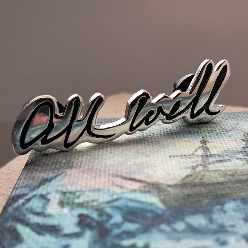 All Well Hard Enamel Pin
