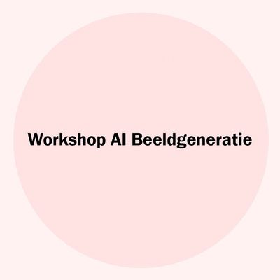Workshop AI Beeldgeneratie