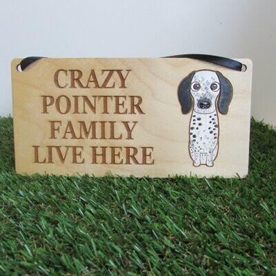 Crazy Smooth Haired Pointer Family Wooden Sign, Dog Gift, Dog Sign, Dog Decoration, Wooden Sign, Pointer Gift, Pointer