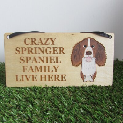 Crazy Springer Spaniel Family Wooden Sign, Dog Gift, Dog Sign, Dog Decoration, Wooden Sign, Springer Spaniel Gift, Springer Spaniel