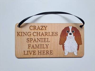 Crazy Cavalier King Charles Family Wooden Sign,  Dog Gift, Dog Sign, Dog Decoration, Wooden Sign, Cavalier King Charles Gift