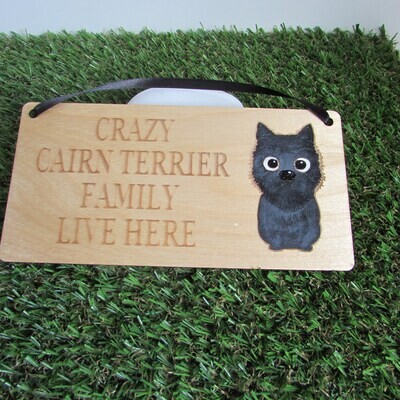 Crazy Cairn Terrier Family Wooden Sign,  Dog Gift, Dog Sign, Dog Decoration, Wooden Sign, Cairn Terrier Gift