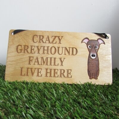 Crazy Greyhound Family Wooden Sign, Dog Gift, Dog Sign, Dog Decoration, Wooden Sign, Greyhound Gift, Sighthound, Greyhound