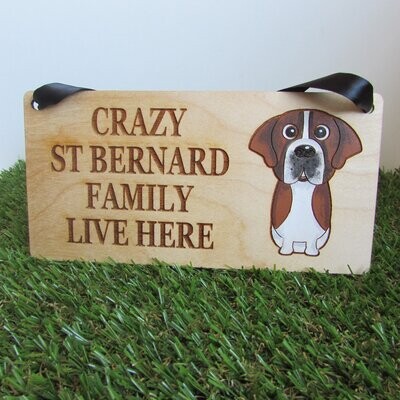 Crazy St Bernard Family Wooden Sign, Dog Gift, Dog Sign, Dog Decoration, Wooden Sign, St Bernard Gift, St Bernard