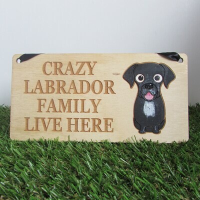 Crazy Labrador Family Wooden Sign, Dog Gift, Dog Sign, Dog Decoration, Wooden Sign, Labrador Gift, Labrador