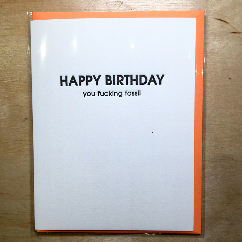 Happy Birthday You F**king Fossil