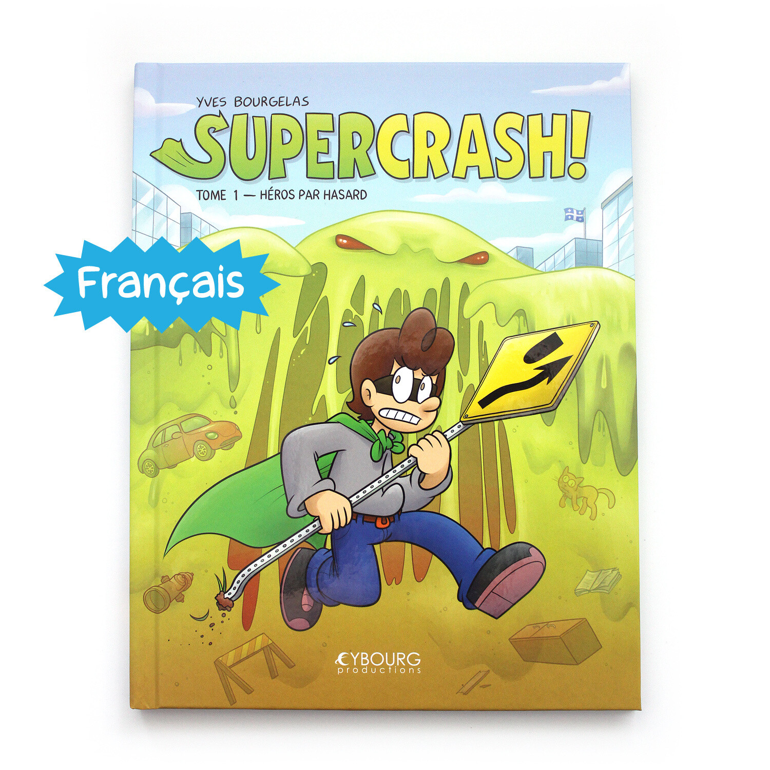 Supercrash! t.1: Héros par hasard (Français)