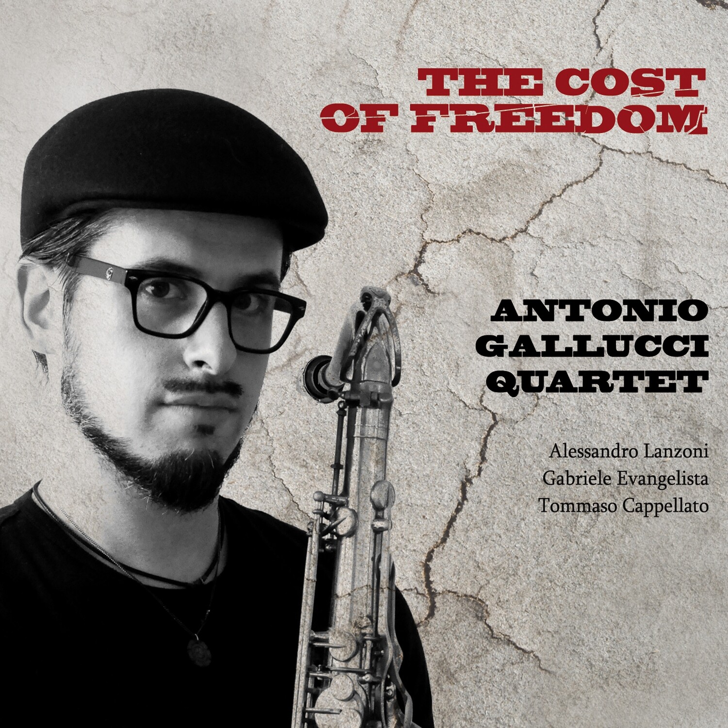 ANTONIO GALLUCCI QUARTET «The cost of freedom»