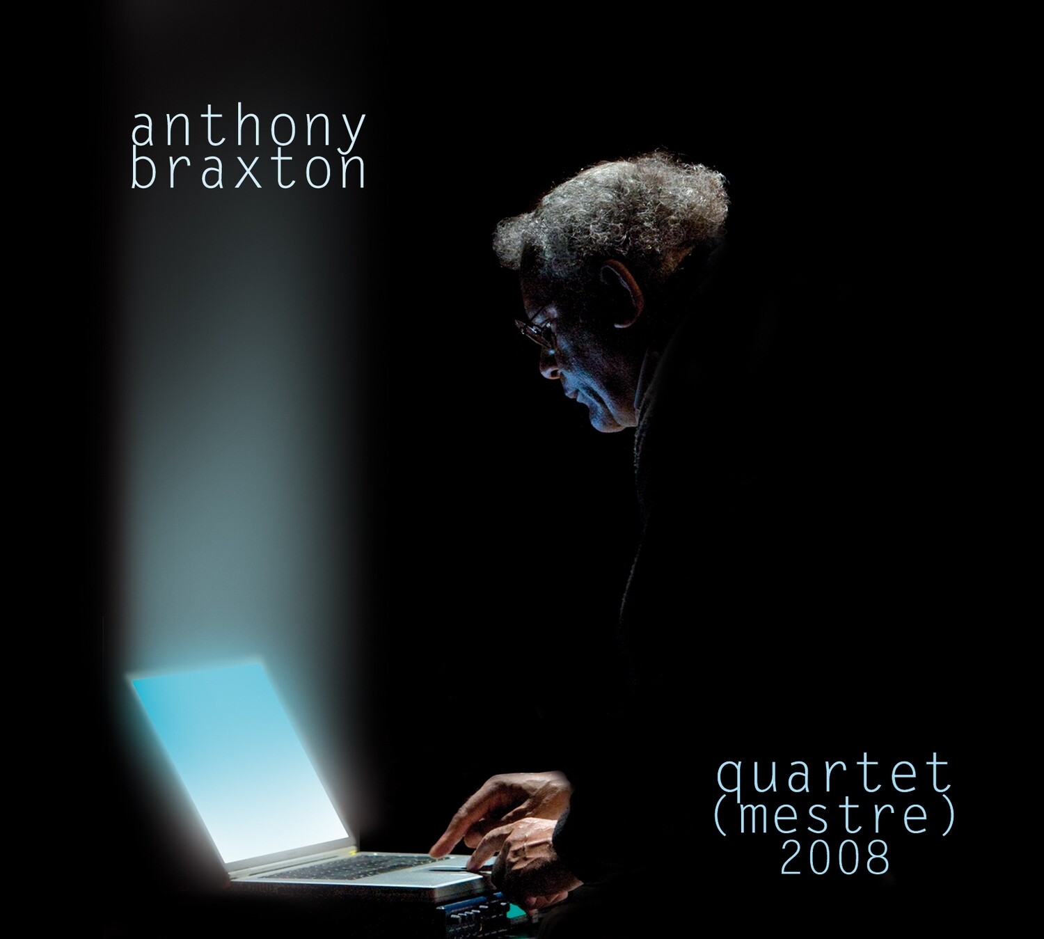 ANTHONY BRAXTON «Quartet (Mestre) 2008»