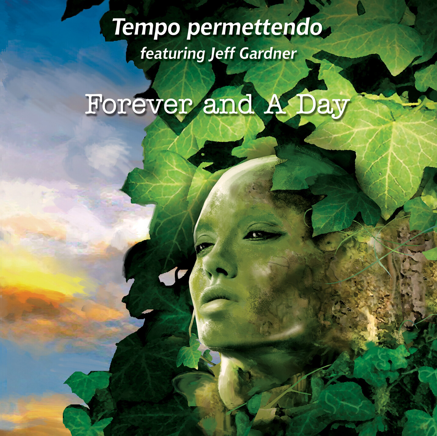 TEMPO PERMETTENDO feat. JEFF GARDNER «Forever and a day»