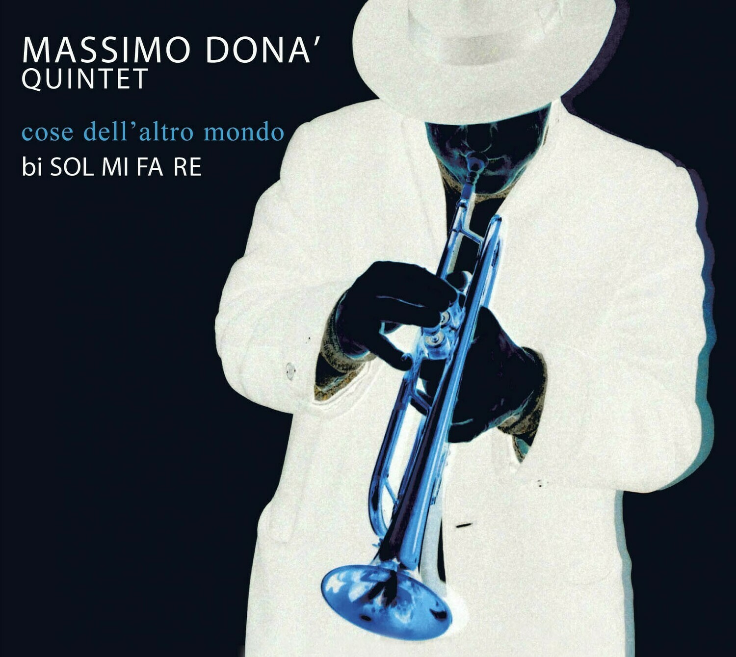MASSIMO DONAâ€™  Â«Cose dellâ€™altro mondo (Bi sol mi fa re)Â»