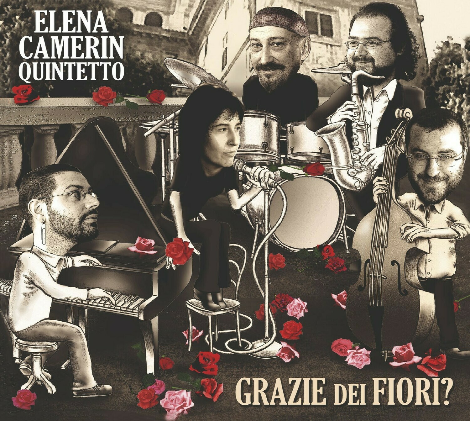 ELENA CAMERIN QUINTETTO  «Grazie dei fiori?»