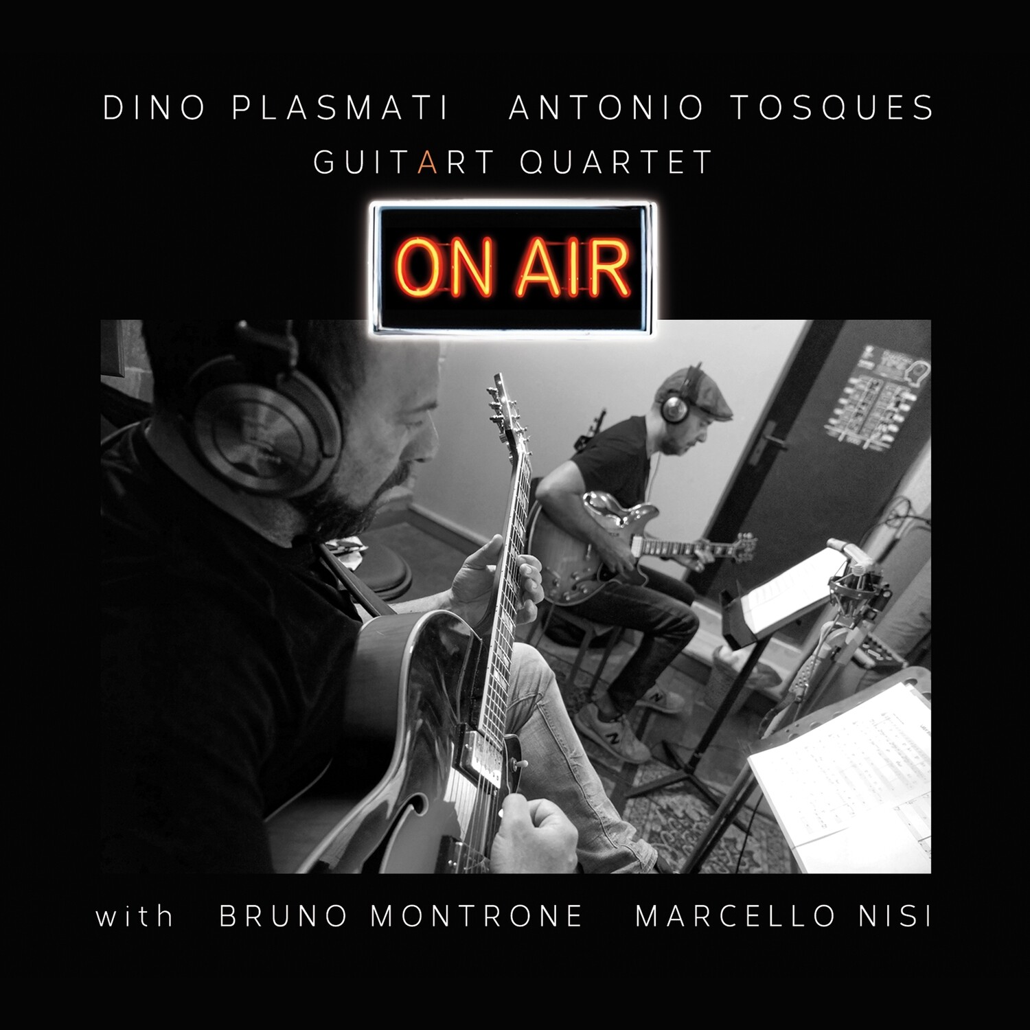 DINO PLASMATI & ANTONIO TOSQUES (GuitArt Quartet) «On Air»