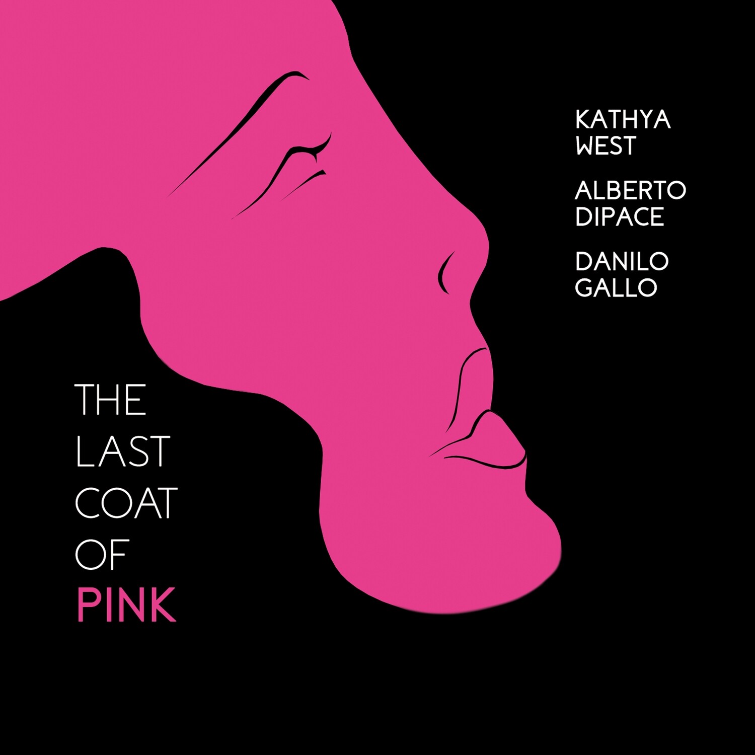 KATHYA WEST, ALBERTO DIPACE & DANILO GALLO «The Last Coat of Pink»